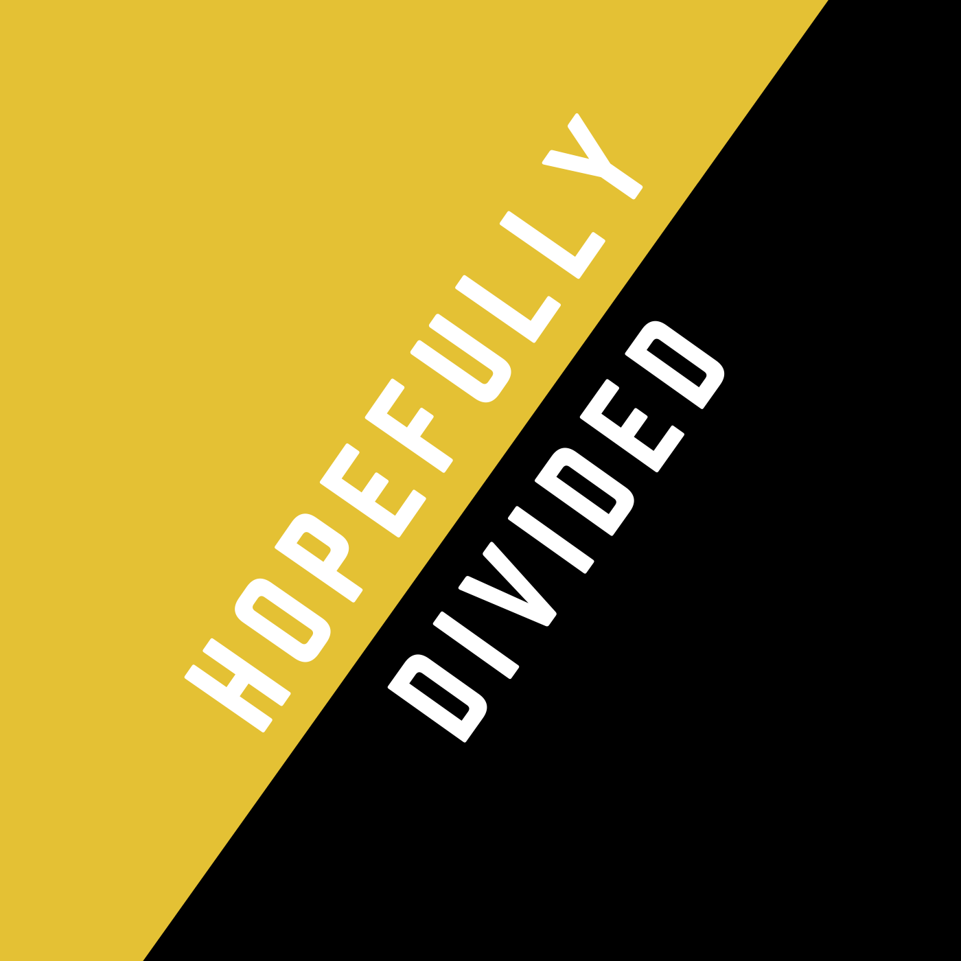 Hopefully Divided